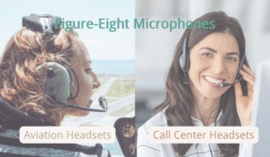 Why Figure-Eight Microphones Are Ideal for Aviation Headsets and Call Centers