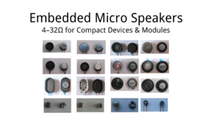 Selecting Micro Speaker Impedance (4Ω–32Ω) for Your Products